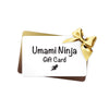 Umami Ninja Gift Card